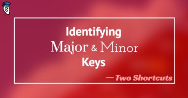 Identify Major and Minor Keys- Two Shortcuts