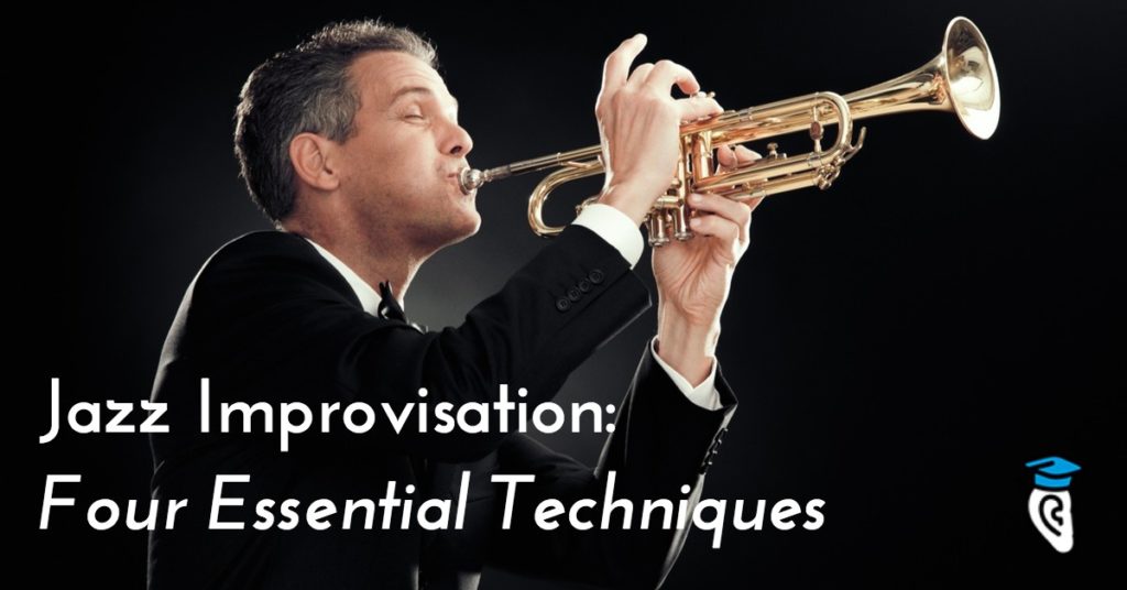 Jazz Improvisation: Four Essential Techniques