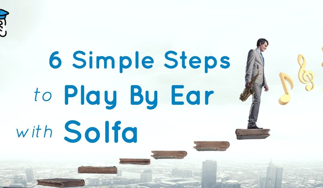 6 Simple Steps to Play By Ear with Solfa