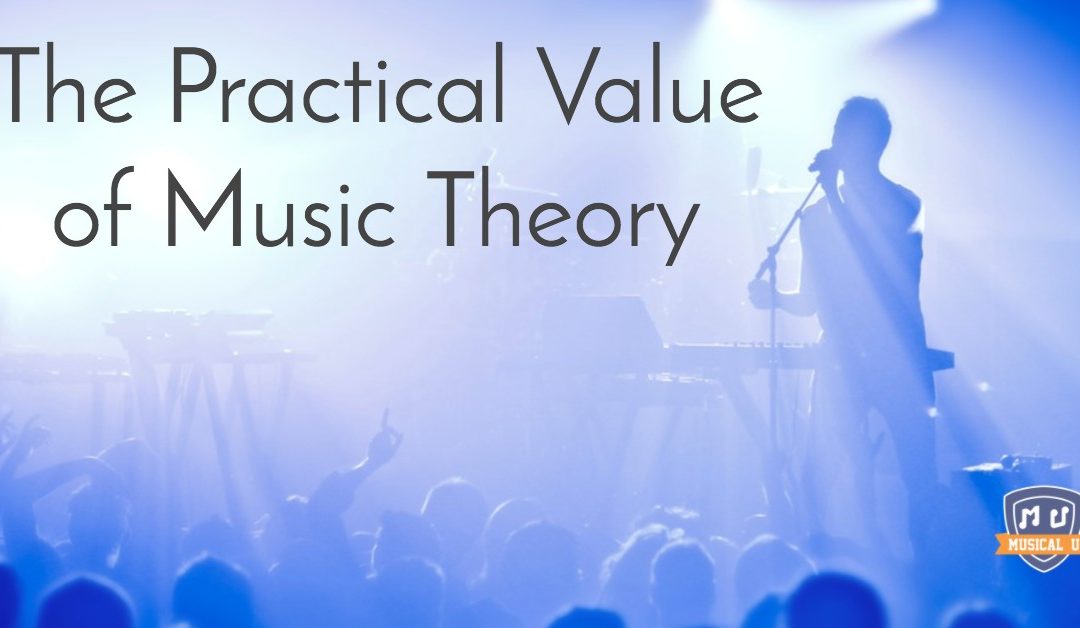 The Practical Value of Music Theory
