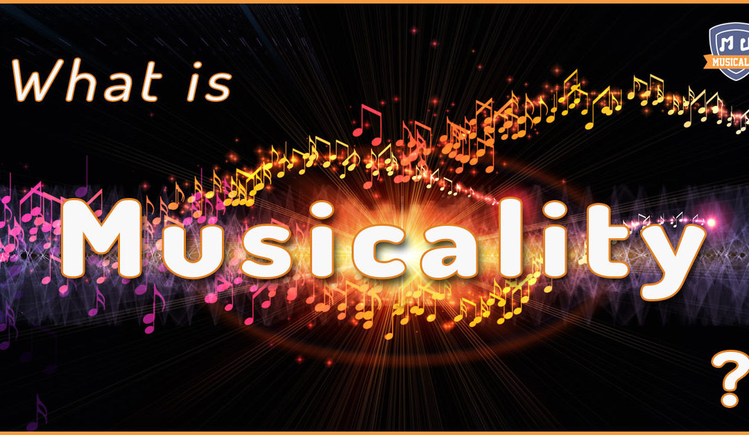 What is Musicality?