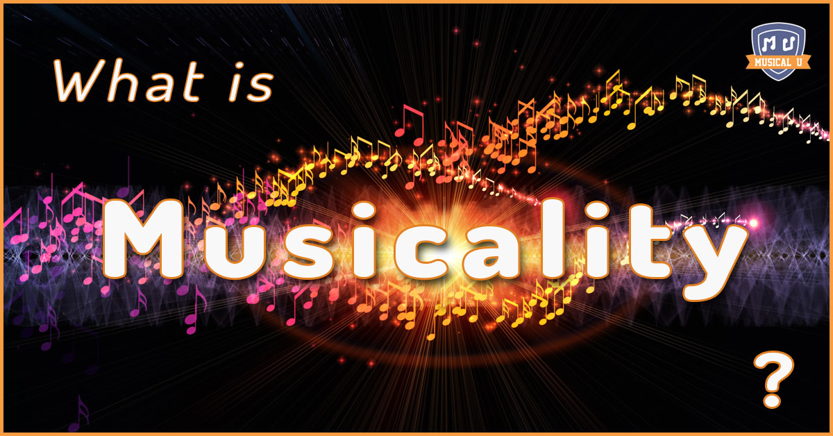 What is Musicality?