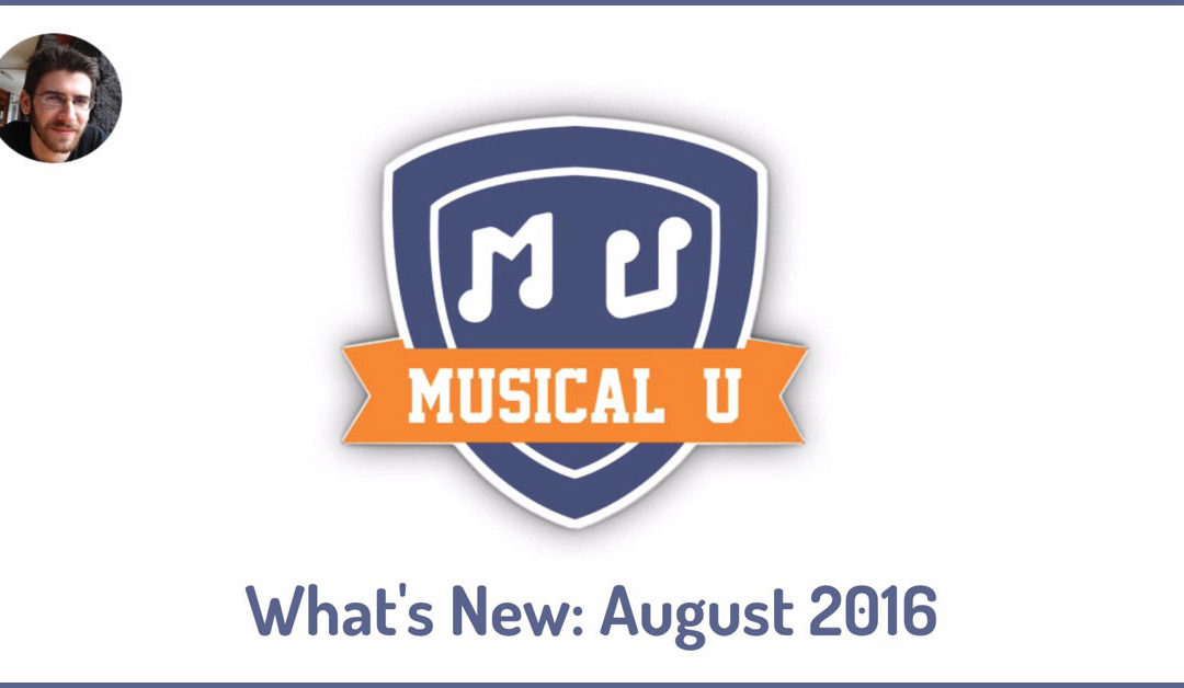 What’s New in Musical U: August 2016