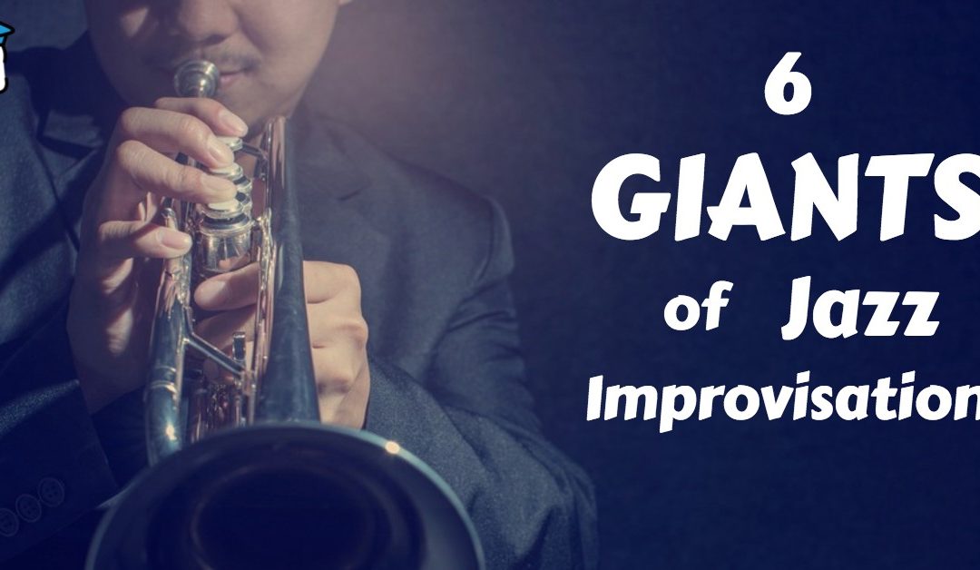 Six Giants of Jazz Improvisation