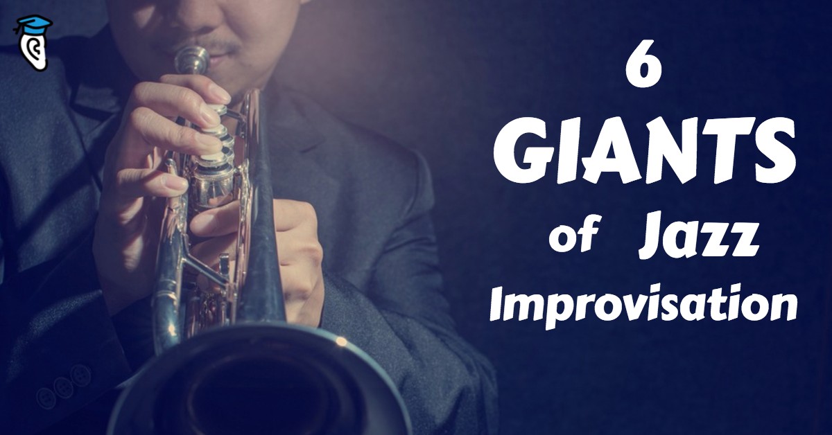 Six Giants of Jazz Improvisation