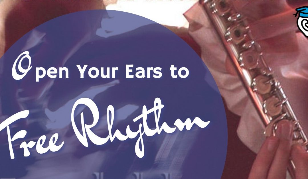 Open Your Ears to Free Rhythm
