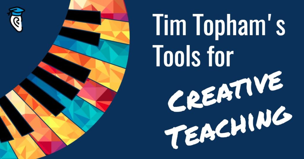 Tim Topham’s Tools for Creative Teaching