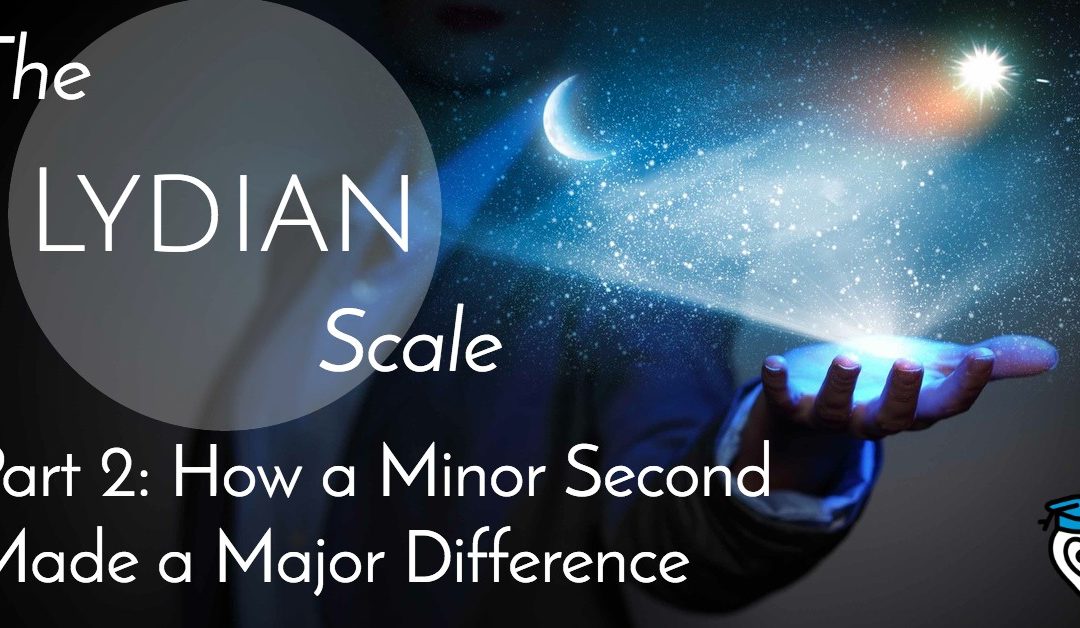 The Lydian Scale: How a Minor Second Made a Major Difference
