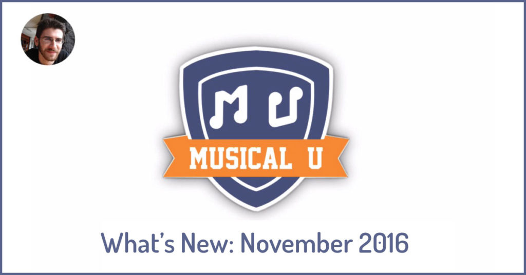 What’s New in Musical U: November 2016