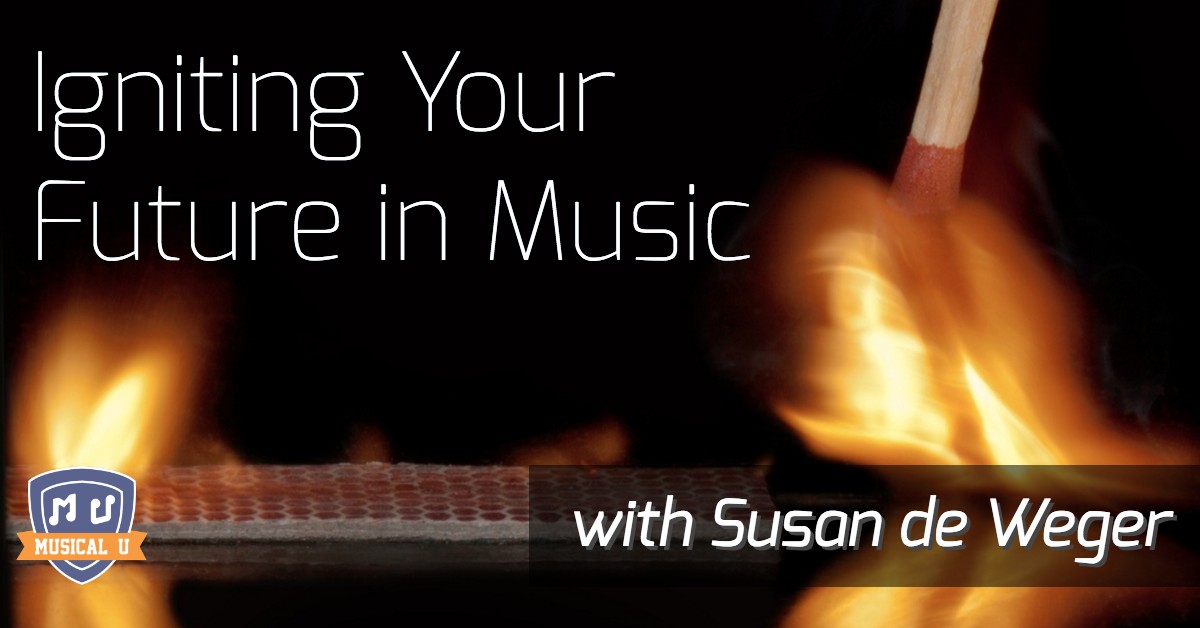 Igniting Your Future in Music, with Susan de Weger