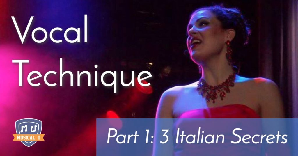 Vocal Technique: 3 Italian Secrets