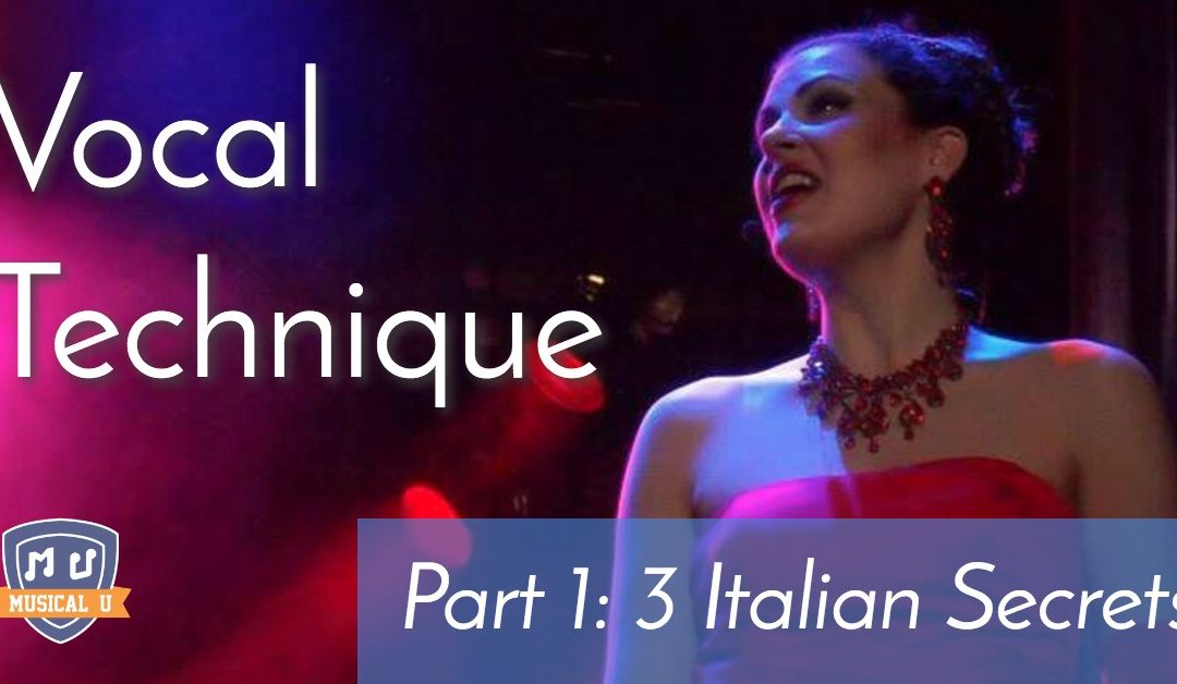Vocal Technique: 3 Italian Secrets