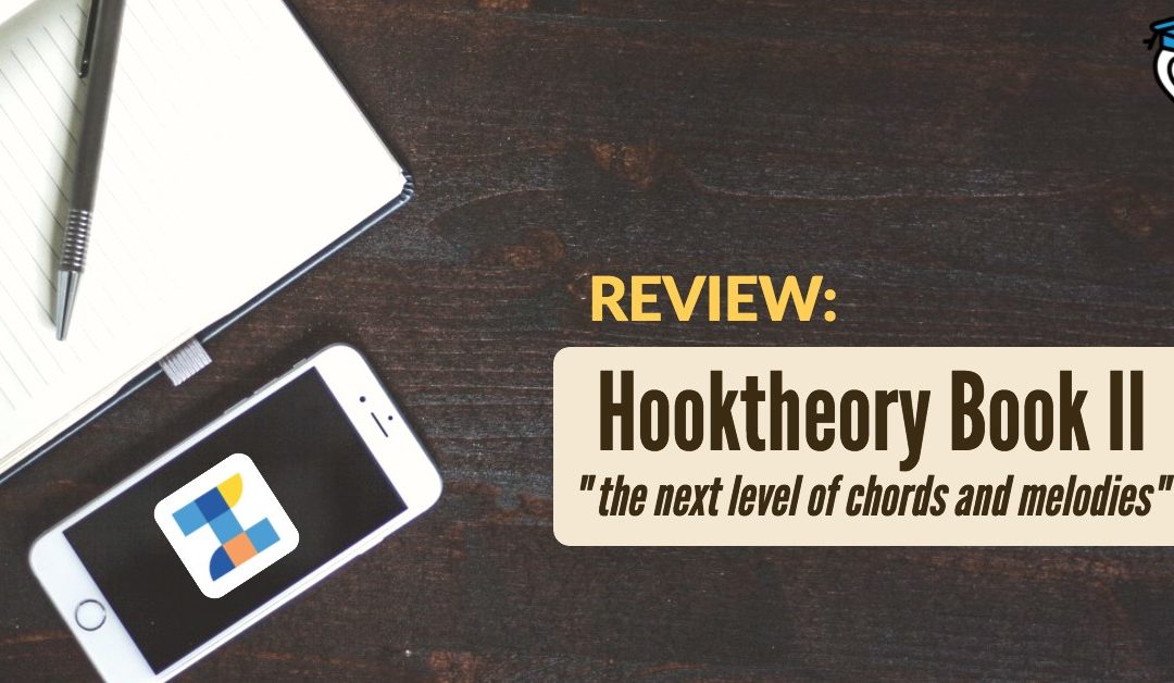 Review: Hooktheory Book II, "the next level of chords and melodies"