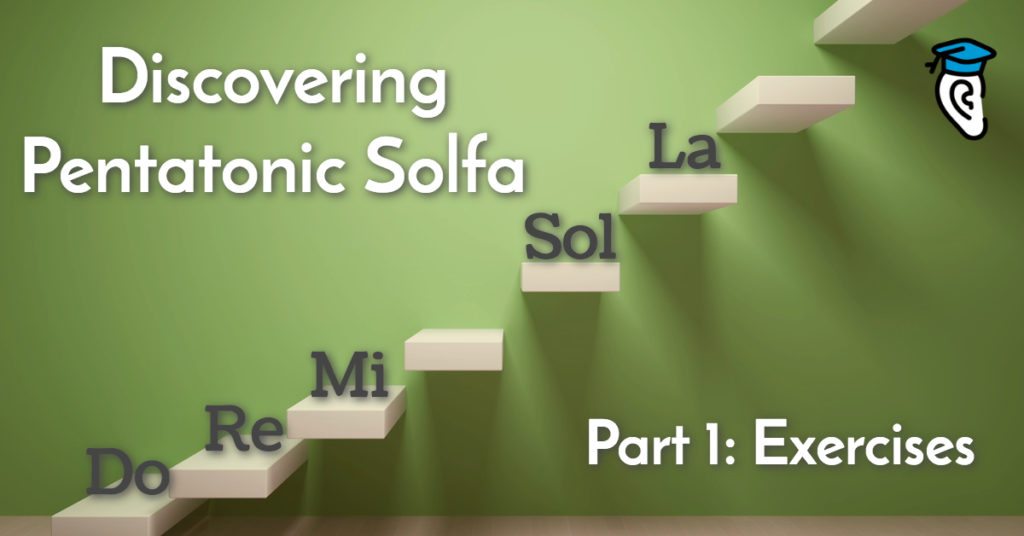 Discovering Pentatonic Solfa, Part 1: Exercises