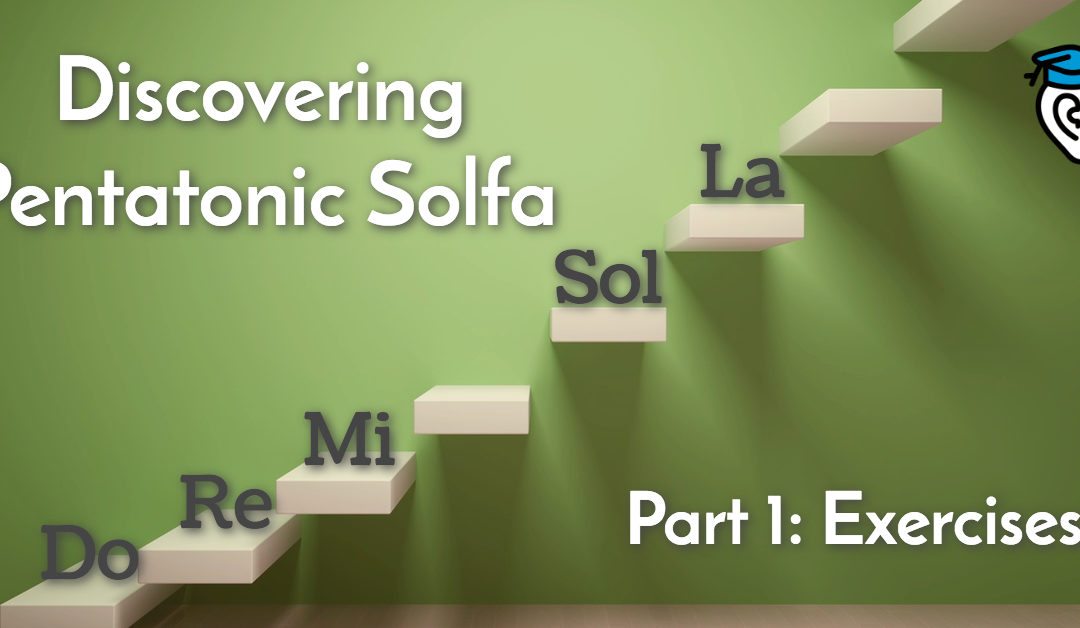 Discovering Pentatonic Solfa, Part 1: Exercises