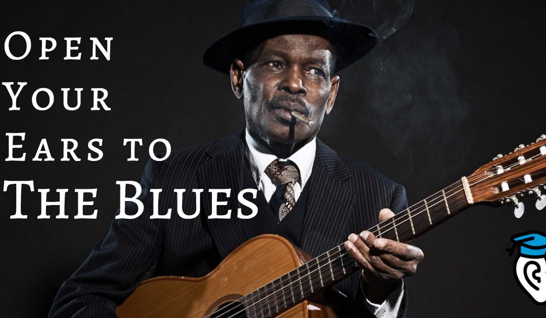 Open Your Ears to the Blues