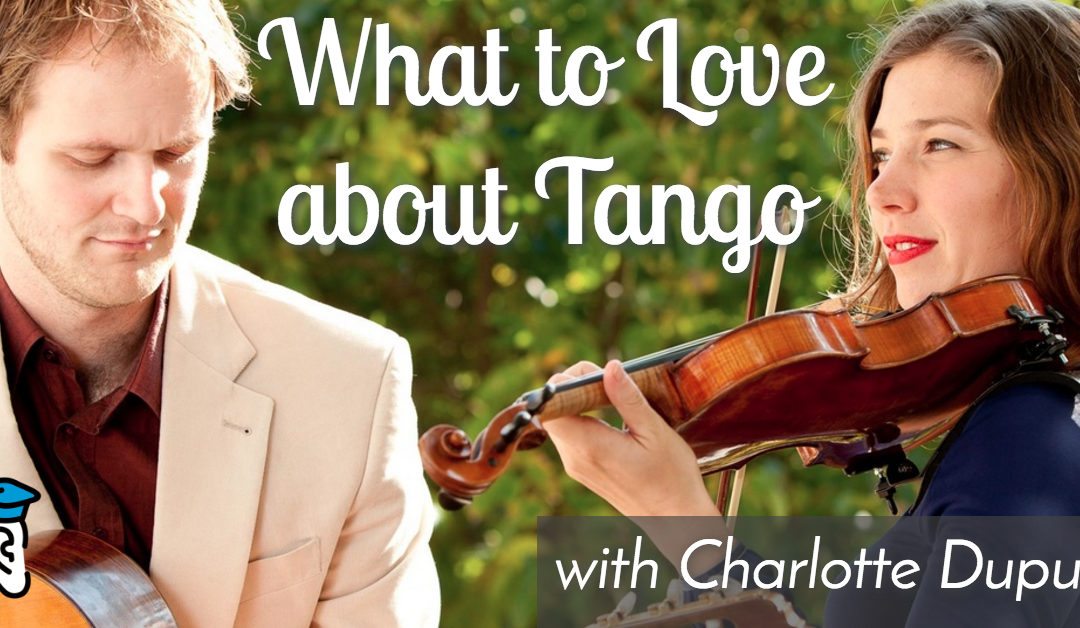 What to Love about Tango, with Charlotte Dupuis of Nuevo Nocturna