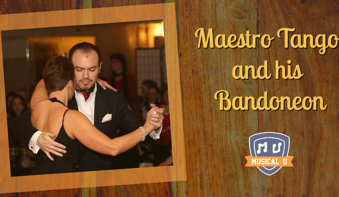 Maestro Tango and his Bandoneon