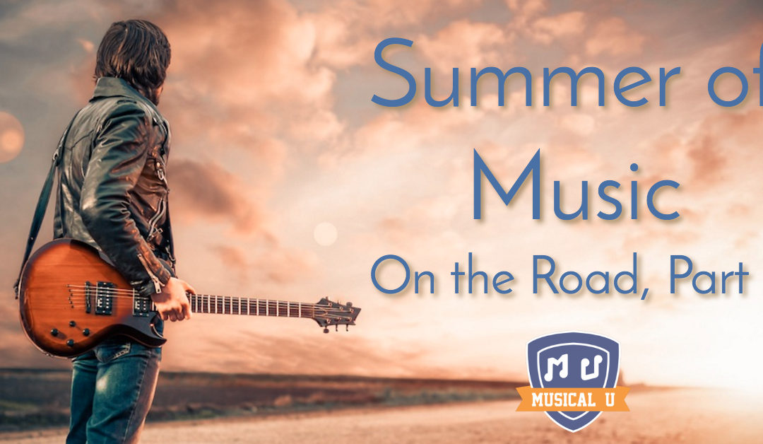 Summer of Music: On the Road, Part 1