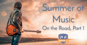 Summer of Music- On the Road, Part 1