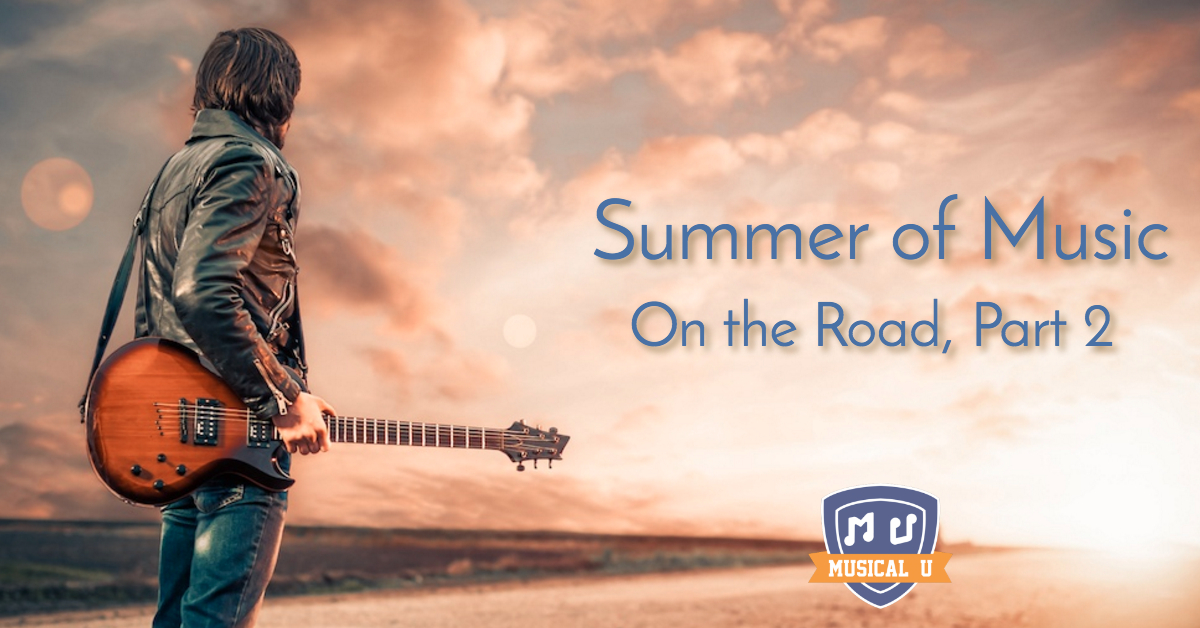 Summer of Music: On The Road, Part 2