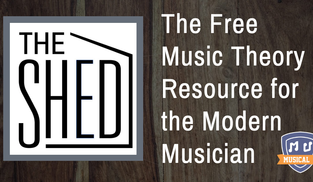 The Shed: The Free Music Theory Resource for the Modern Musician