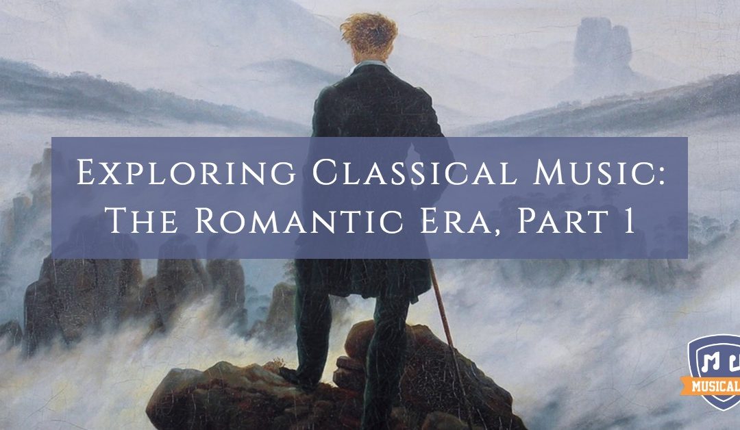 Exploring Classical Music: The Romantic Era, Part 1