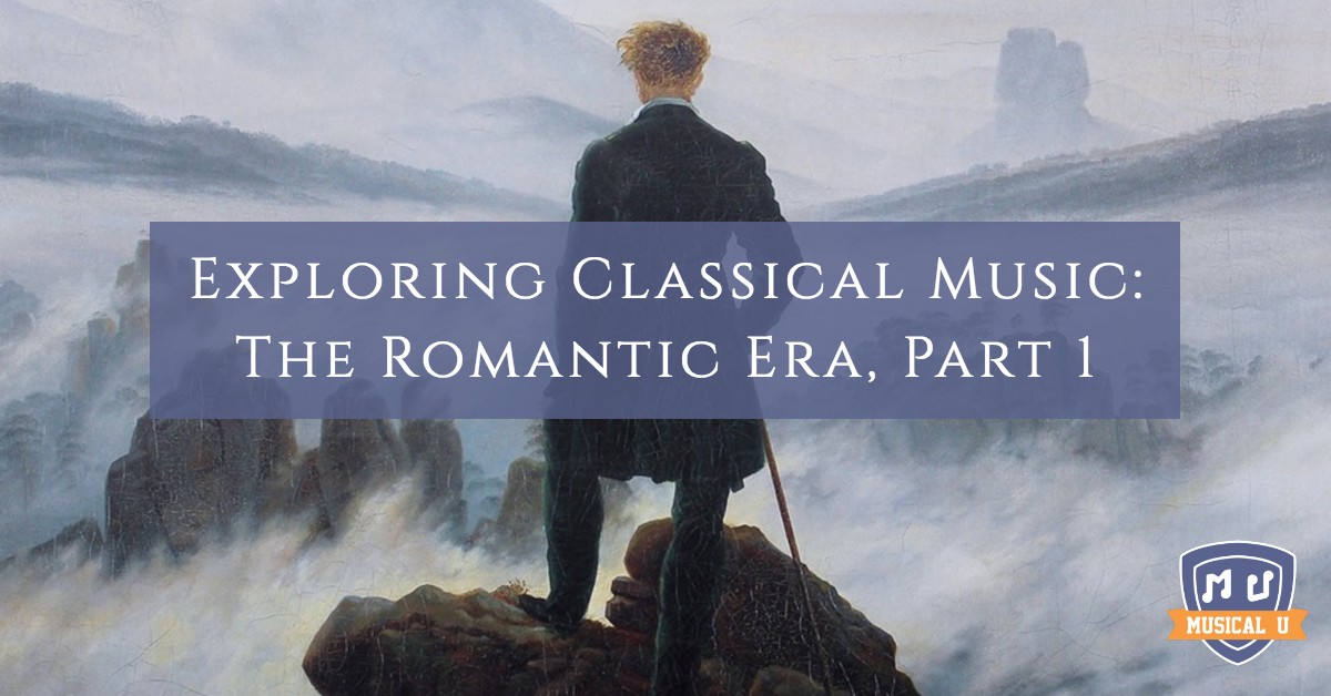 Exploring Classical Music: The Romantic Era, Part 1