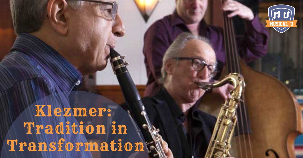 Klezmer: Tradition in Transformation, with Paul Green