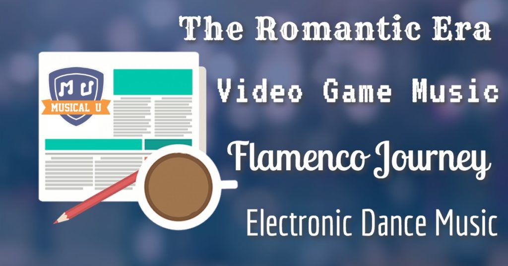 The Romantic Era, Flamenco Journey, Electronic Dance Music, and Video Game Music
