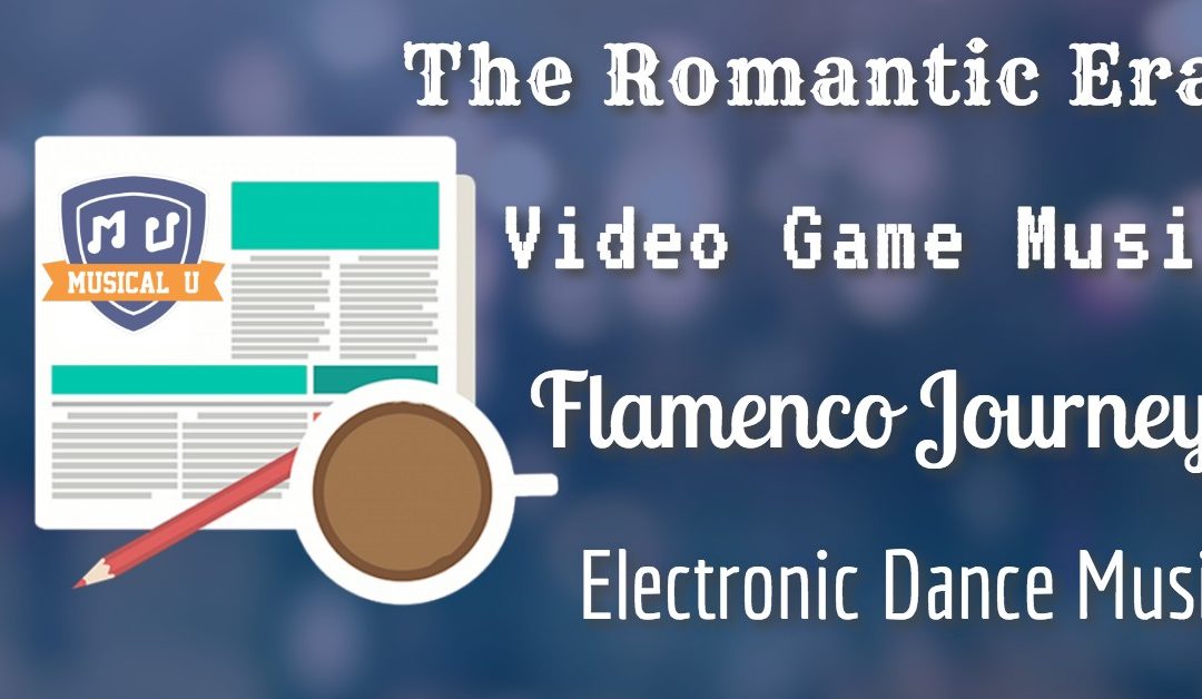 The Romantic Era, Flamenco Journey, Electronic Dance Music, and Video Game Music