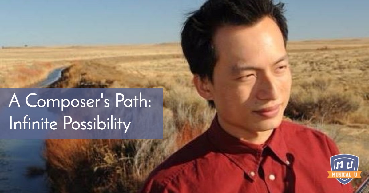 A Composer’s Path, Part 2: Infinite Possiblity, with Kangyi Zhang
