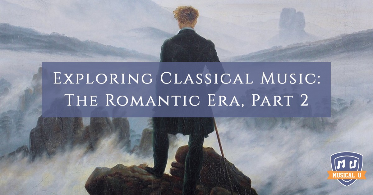 Exploring Classical Music: The Romantic Era, Part 2
