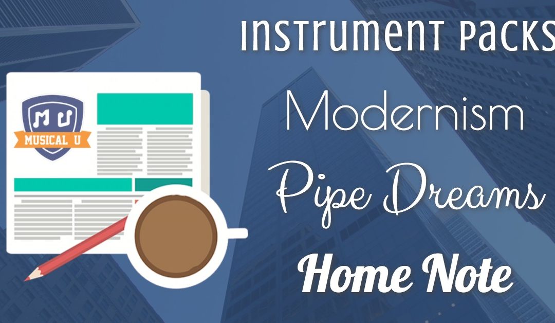 Instrument Packs, Modernism, Pipe Dreams, and the Home Note