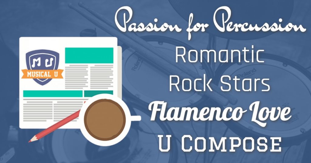 Romantic Rock Stars, Passion for Percussion, Flamenco Love, You Can Compose