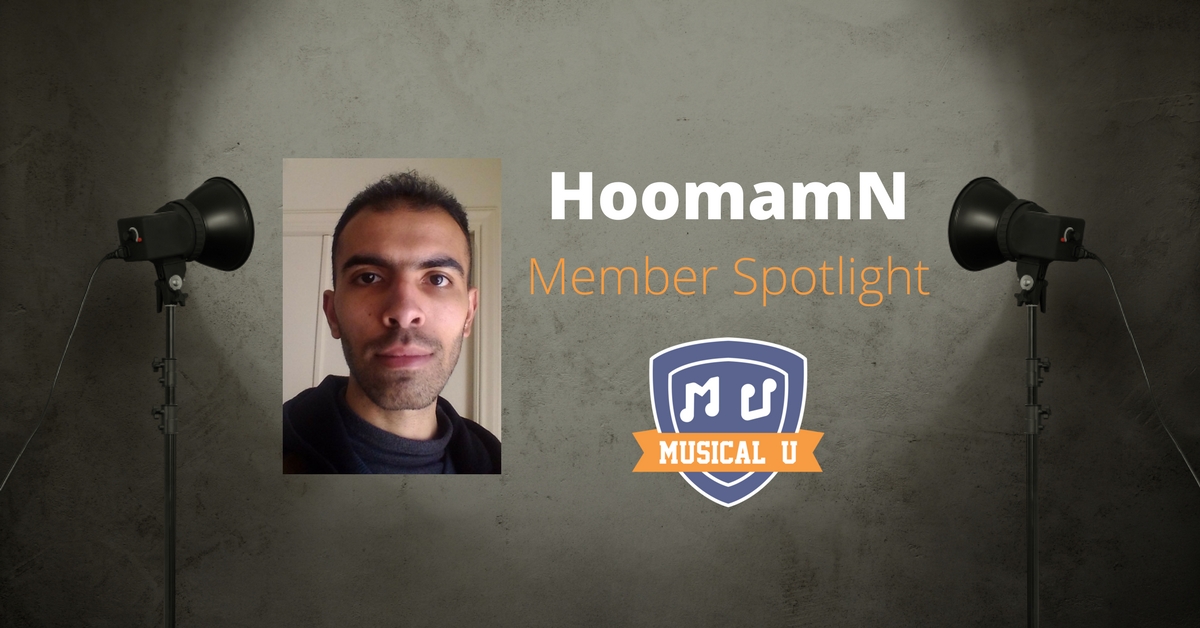Musical U Member Spotlight: HoomamN