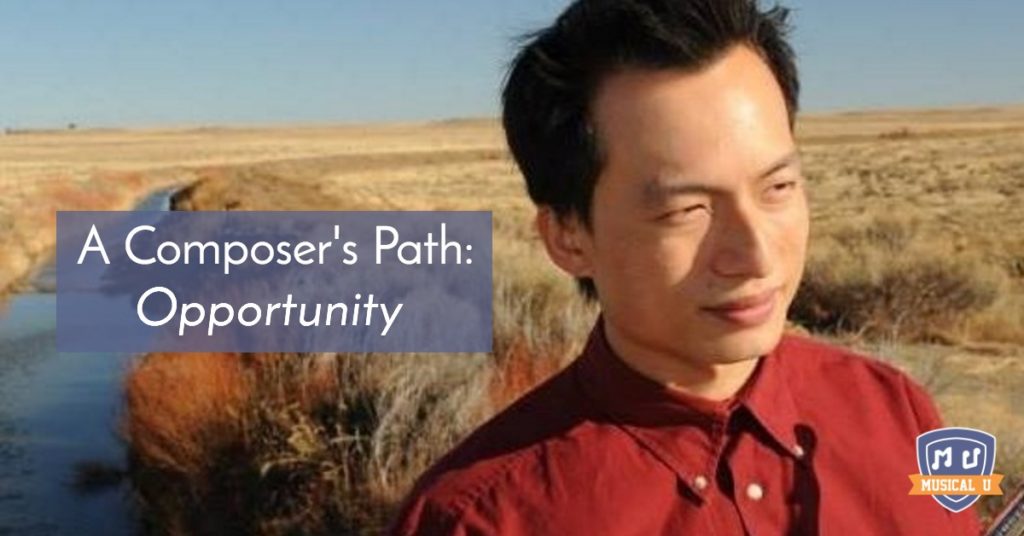 A Composer’s Path, Part 3: Opportunity, with Kangyi Zhang