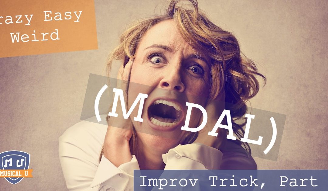 Crazy Easy Weird (Modal) Improv Trick, Part 2