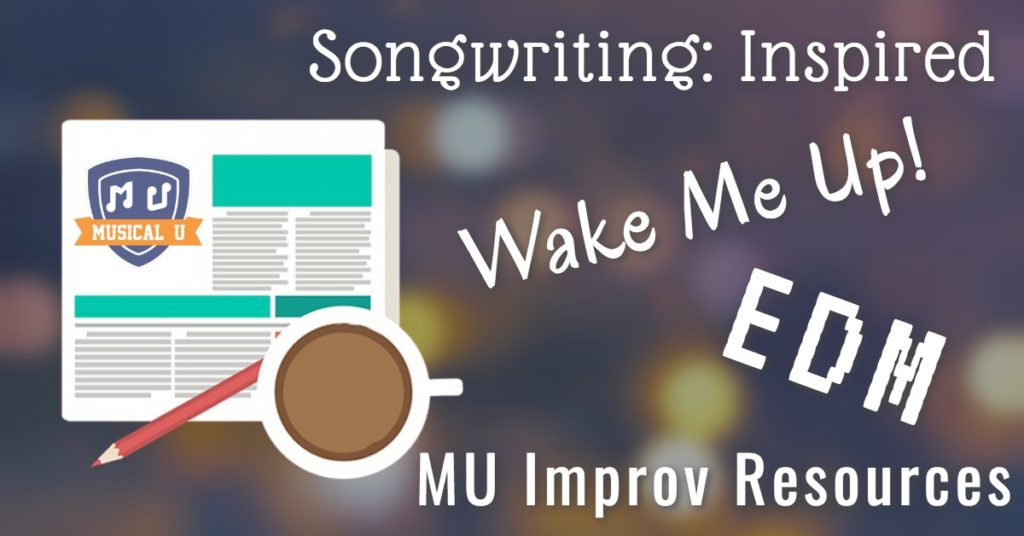 Improv Resource Packs, Wake Me Up, EDM, Songwriting: Inspired