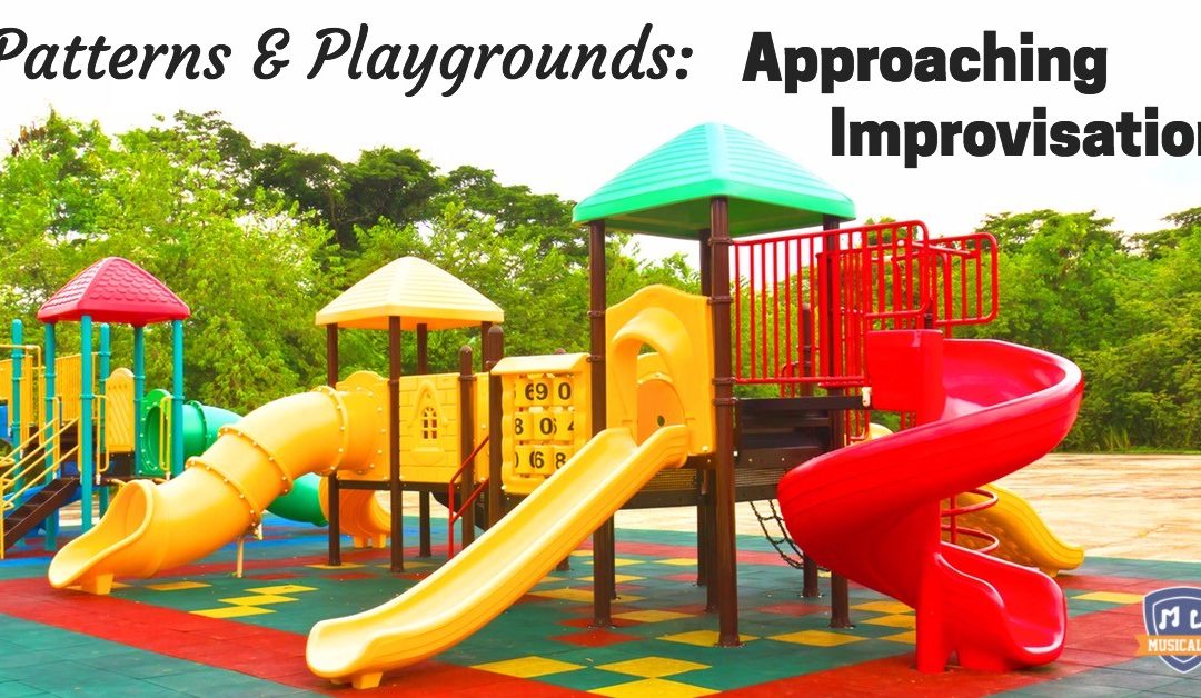 Patterns and Playgrounds: 4 Ways to Approach Improvisation
