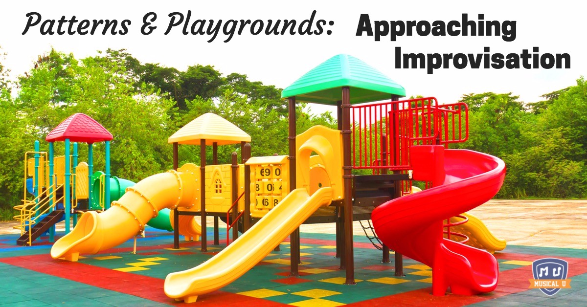 Patterns and Playgrounds: 4 Ways to Approach Improvisation