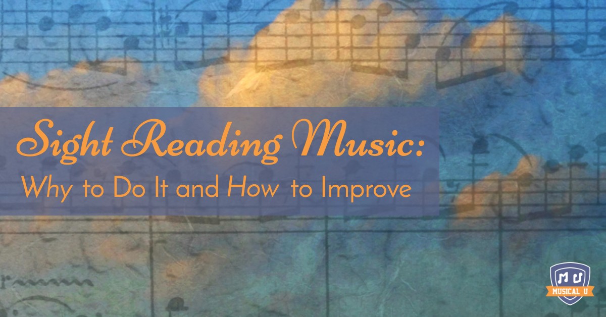 Sight Reading Music: Why to Do It and How to Improve