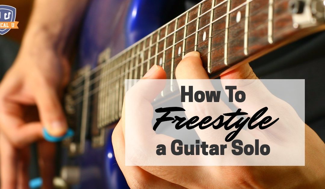 How To Freestyle a Guitar Solo