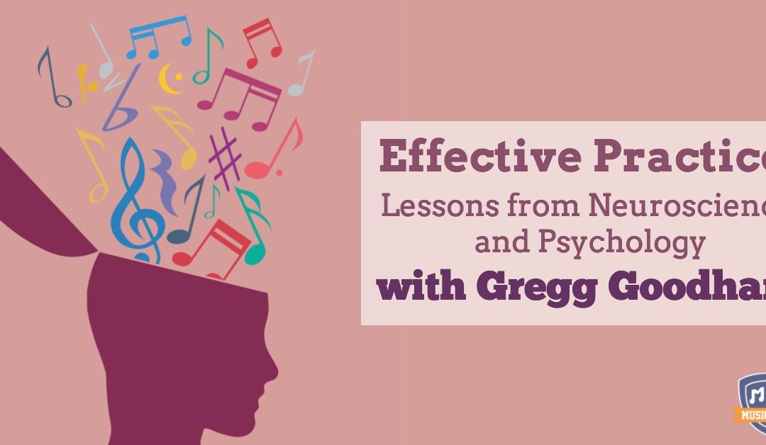 Effective Practice: Lessons from Neuroscience and Psychology, with Gregg Goodhart