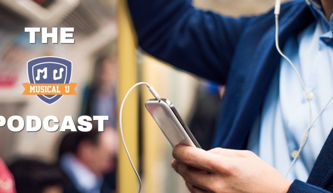 Announcing: The Musical U Podcast!