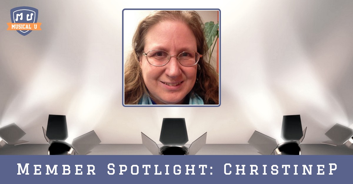 Musical U Member Spotlight: ChristineP