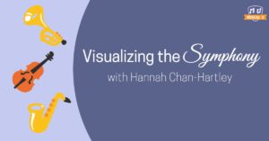 Visualizing the Symphony, with Hannah Chan-Hartley