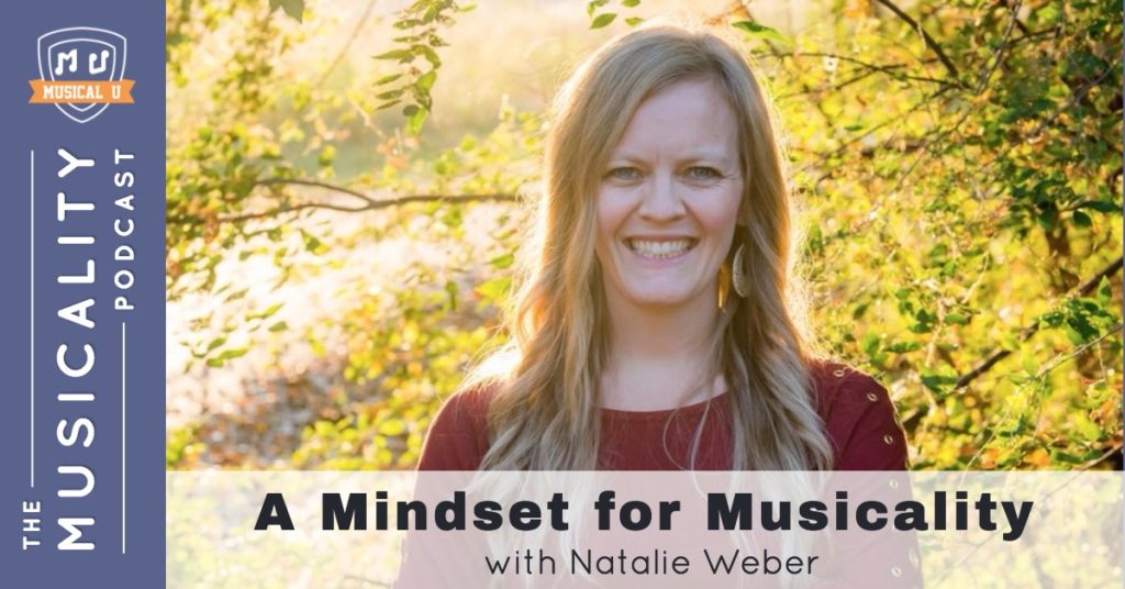 A Mindset for Musicality, with Natalie Weber (Music Matters)