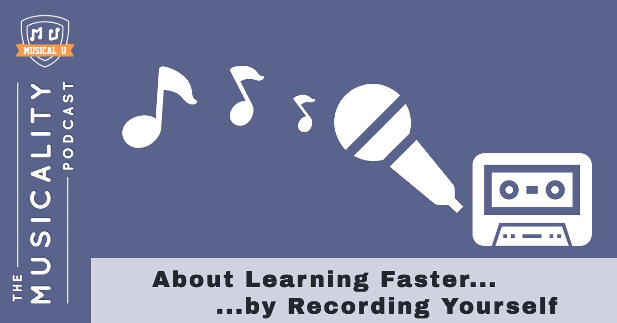 About Learning Faster by Recording Yourself