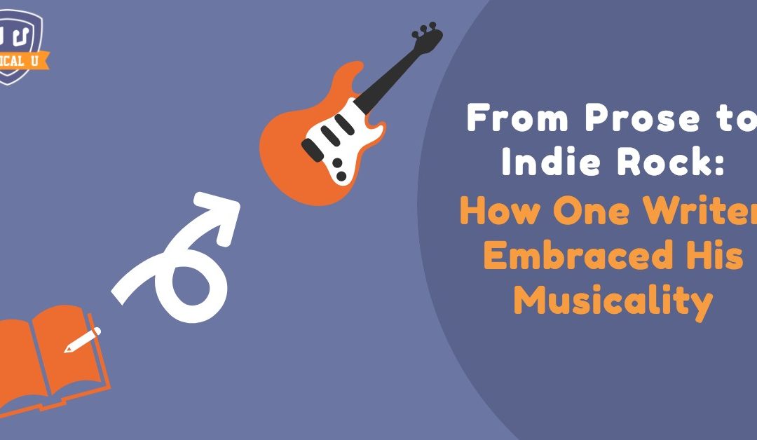 From Prose to Indie Rock: How A Writer Embraced His Musicality
